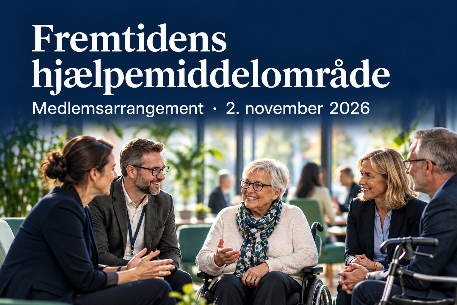 Fremtidens hjælpemiddelområde – medlemsarrangement.png